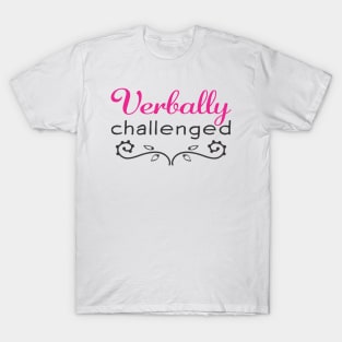 Verbally Challenged - Pink T-Shirt